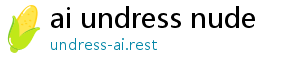 ai undress nude