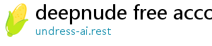 deepnude free accounts