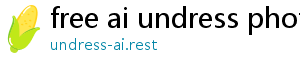 free ai undress photo