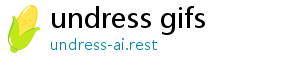 undress gifs